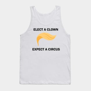 Elect A Clown Expect A Circus Tank Top